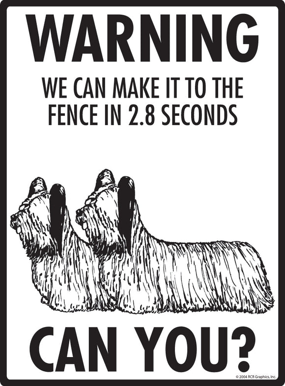 Skye Terrier Make It To Fence or Door Signs (9" x 12")