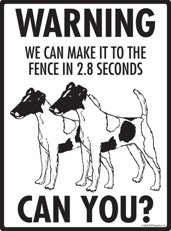Smooth Fox Terrier Make It To Fence or Door Signs (9" x 12")