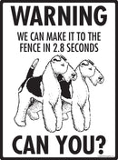 Wire Fox Terrier! Make It To Fence or Door Signs (9" x 12")-3