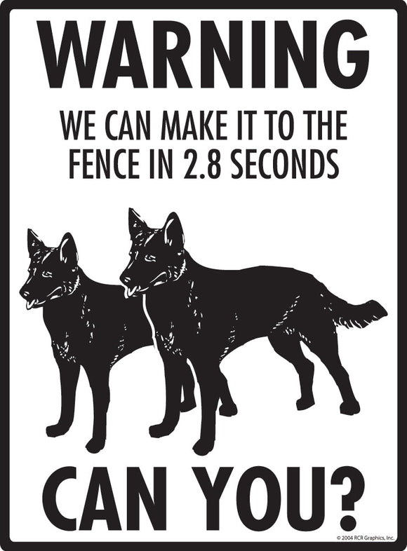 Australian Kelpie Make It To Fence or Door Signs (9" x 12")