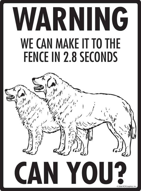 Maremma! Make It To Fence or Door Signs (9" x 12")