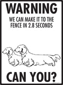 Dachshund (Long Hair)! Make It To Fence or Door Signs (9" x 12")-3