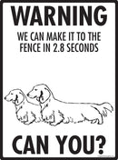 Dachshund (Long Hair) Make It To Fence or Door Signs (9" x 12")-4