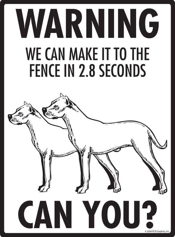 Dogo Argentino! Make It To Fence or Door Signs (9" x 12")