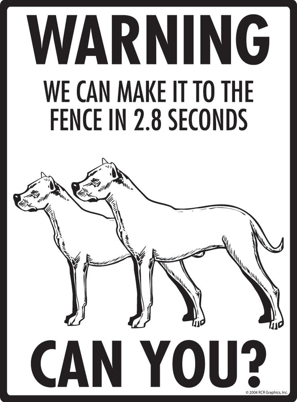 Dogo Argentino Make It To Fence or Door Signs (9" x 12")