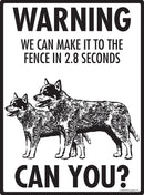 Blue Heeler! Make It To Fence or Door Signs (9" x 12")-3
