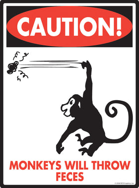 Caution! Monkeys Will Throw Feces Sign