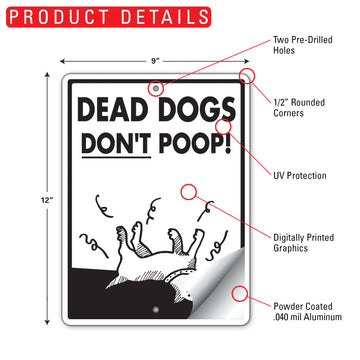 Dead Dogs Don't Poop Aluminum Sign - 9x12 Inch, Weatherproof Lawn - 0