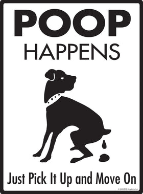 Poop Happens Exterior Dog Pooping Aluminum Sign