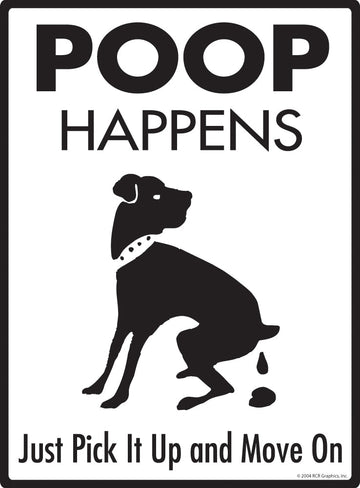 Poop Happens Exterior Dog Pooping Aluminum Sign