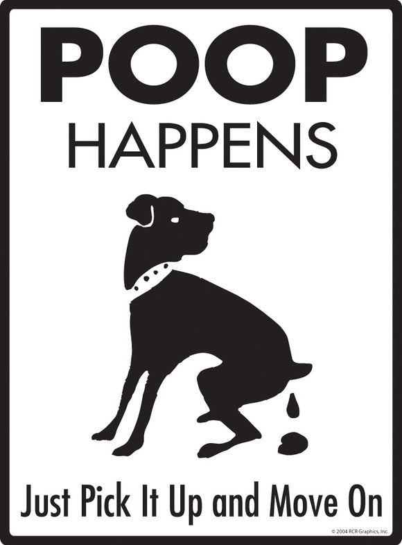 Poop Happens Exterior Dog Pooping Aluminum Sign