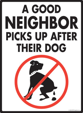 A Good Neighbor Picks Up Exterior Aluminum Dog Pooping Sign