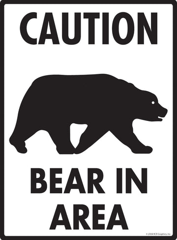 Caution - Bear In Area Sign