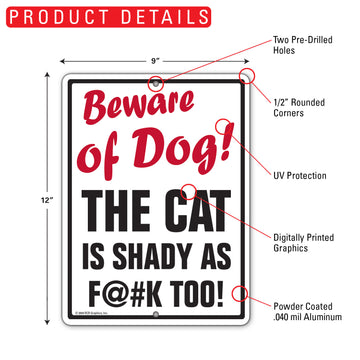 Beware Of Dog The Cat Is Shady As F@#K Too Aluminum Sign - 9x12 Inch, Weatherproof Yard - 0