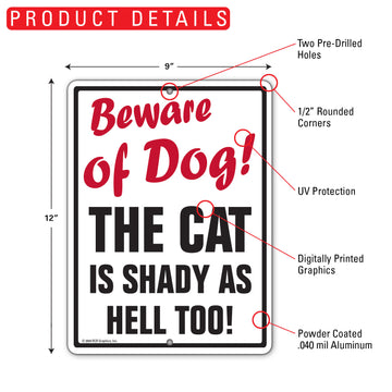 Beware Of Dog The Cat Is Shady As Hell Too Aluminum Sign - 9x12 Inch, Weatherproof Yard - 0
