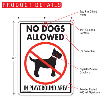 No Dogs Allowed In Playground Area Aluminum Sign - 9x12 Inch, Heavy Duty Weatherproof Yard - 0