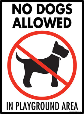 No Dogs Allowed in Playground Area Exterior Aluminum Sign