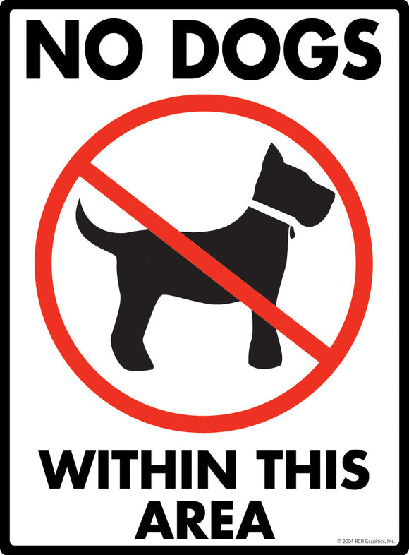 No Dogs Allowed within This Area Exterior Aluminum Sign