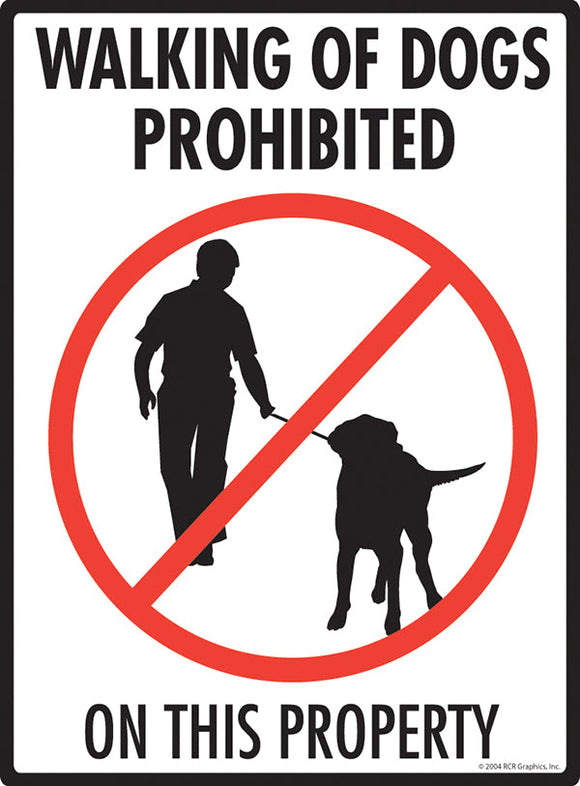Walking of Dogs Prohibited Sign Exterior Aluminum Dog Potty Area Sign