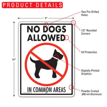 No Dogs Allowed In Common Areas Aluminum Sign - 9x12 Inch, Heavy Duty Weatherproof Yard - 0