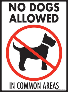 No Dogs Allowed in Common Areas Exterior Aluminum Sign
