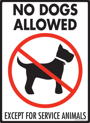 No Dogs Allowed - Except for Service Animals Exterior Aluminum Sign