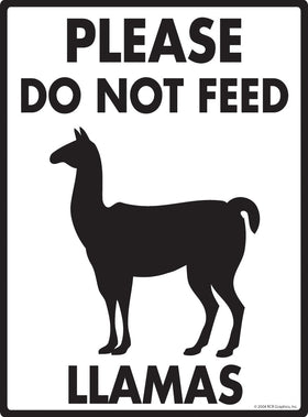 Please Do Not Feed Llamas Sign