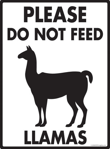 Please Do Not Feed Llamas Sign