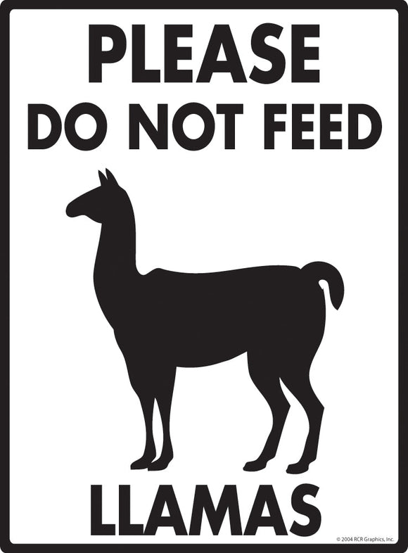 Please Do Not Feed Llamas Sign