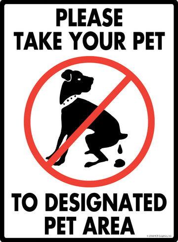 Please Take Your Pet to Designated Pet Area Exterior Aluminum Dog Pooping Sign