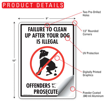 Failure To Clean Up After Your Dog Is Illegal Aluminum Sign - 9x12 Inch, Weatherproof - 0