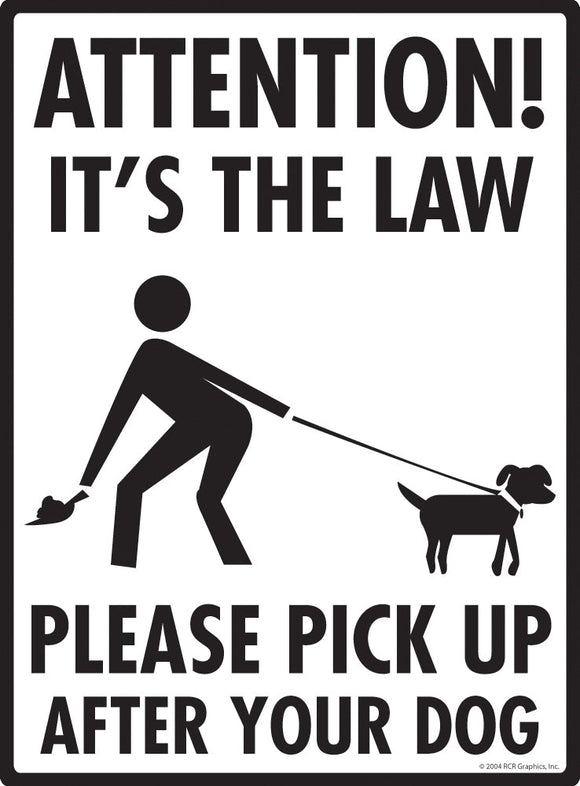 Attention! It Is the Law Exterior Dog Pooping Aluminum Sign