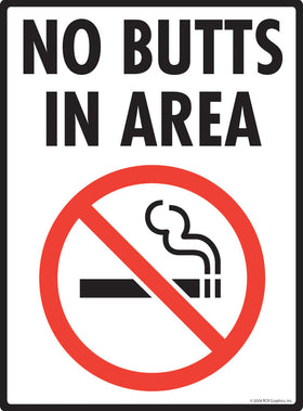 No Butts In Area Sign