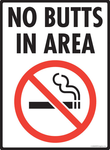 No Butts In Area Sign