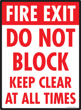 Fire Exit - Do Not Block - Keep Clear at all Times Sign