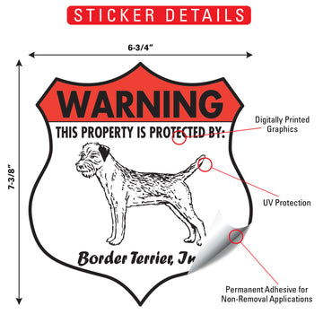 Border Terrier! Property is Protected Badge Aluminum Sign or Vinyl Sticker - Weatherproof, Yard - 0
