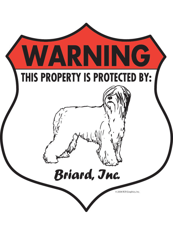 Briard! Property Patrolled Badge Sign or Sticker