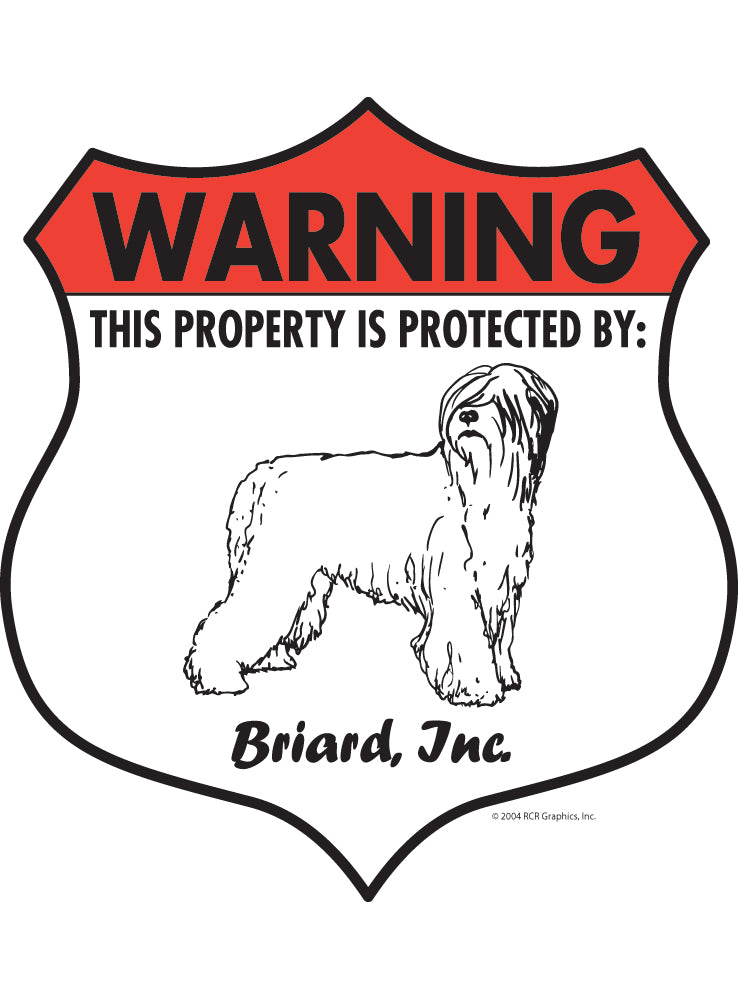 Briard! Property Patrolled Badge Sign or Sticker