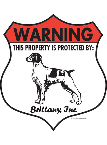 Brittany! Property is Protected Badge Aluminum Sign or Vinyl Sticker - Weatherproof, Yard