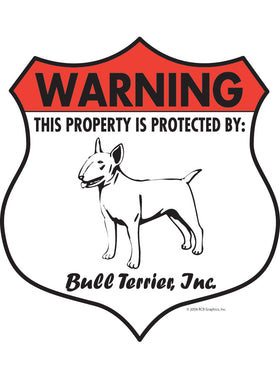 Bull Terrier! Property Patrolled Badge Sign or Sticker