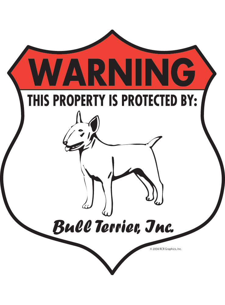 Bull Terrier! Property Patrolled Badge Sign or Sticker