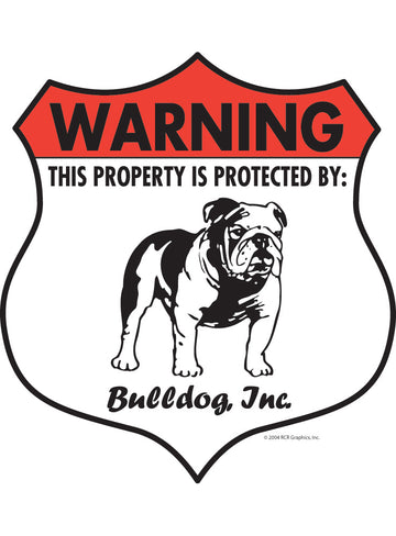 Bulldog! Property is Protected Badge Aluminum Sign or Vinyl Sticker - Weatherproof, Yard
