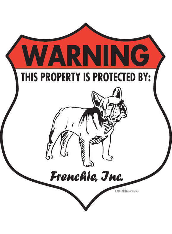 Frenchie! Property Patrolled Badge Sign or Sticker
