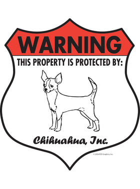 Chihuahua! Property Patrolled Badge Sign or Sticker