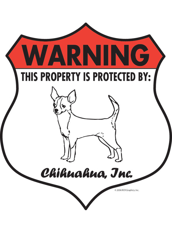 Chihuahua! Property Patrolled Badge Sign or Sticker