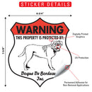 Dogue De Bordeaux! Property is Protected Badge Sign or Sticker-2