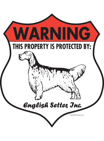 English Setter! Property Patrolled Badge Sign or Sticker