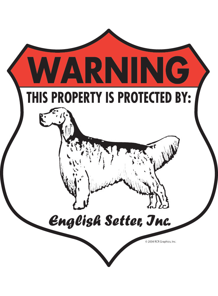 English Setter! Property Patrolled Badge Sign or Sticker