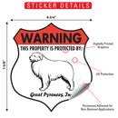 Great Pyrenees! Property is Protected Badge Sign or Sticker-2