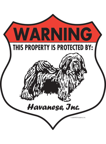 Havanese! Property is Protected Badge Aluminum Sign or Vinyl Sticker - Weatherproof Yard